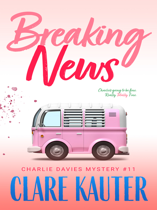 Title details for Breaking News by Clare Kauter - Available